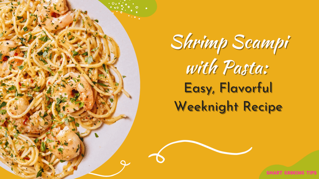 smartcookingtips-shrimp-scampi-with-pasta/1