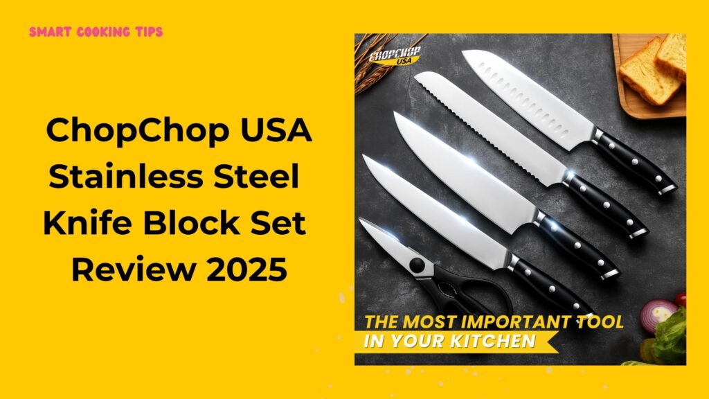 smartcookingtips-chopchop-usa-stainless-steel-knife-block-set-1