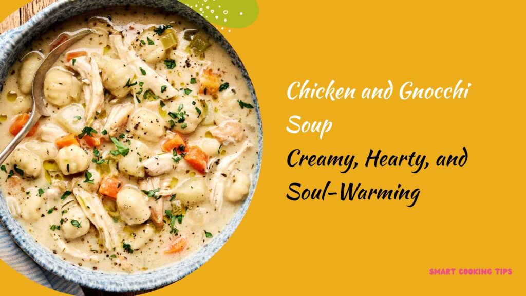 smartcookingtips-chicken-and-gnocchi-soup/1