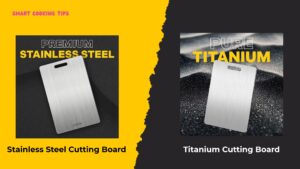 smartcookingtips-stainless-steel-vs-titanium-cutting-board/1