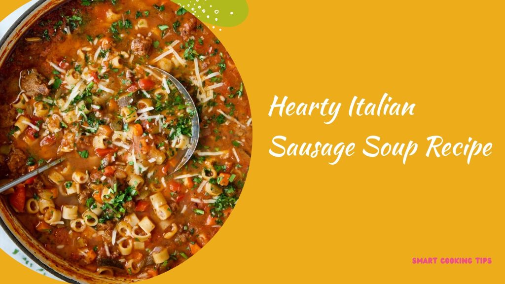 smartcookingtips/italian-sausage-soup/1
