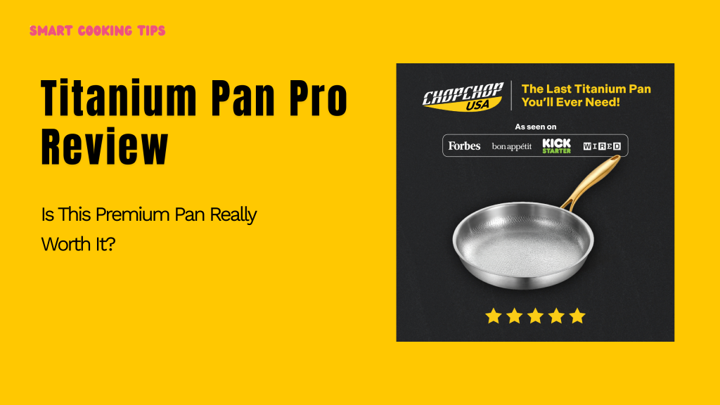 smart-cooking-tips-titanium-pan-pro-review-1