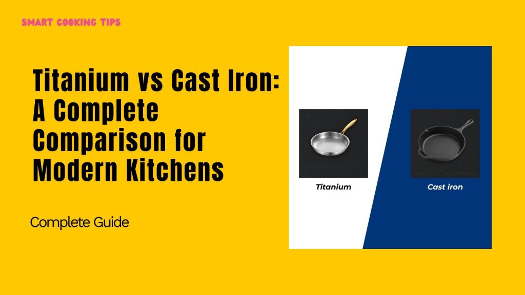 smartcookingtips-titanium-vs-cast-iron-1
