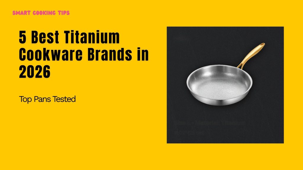 smart-cooking-tips-best-titanium-cookware-brands-1